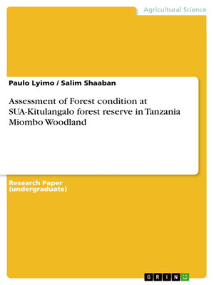 cover image of Assessment of Forest condition at SUA-Kitulangalo forest reserve in Tanzania Miombo Woodland